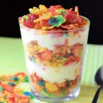 Fruity Pebbles Parfait – Bright and Delicious Breakfast